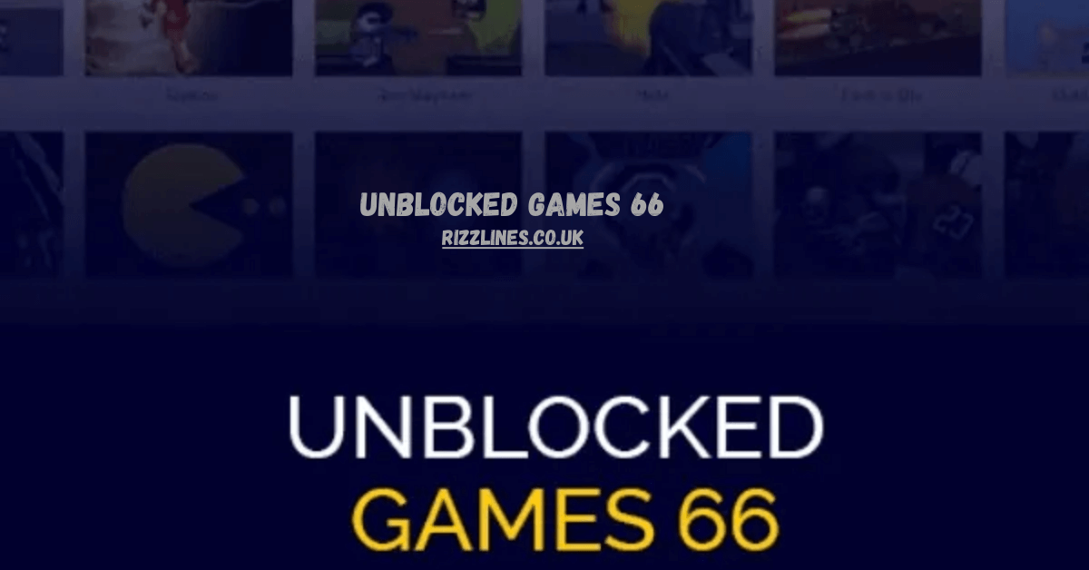 Unblocked Games 66: Play Free Online Games Anytime, Anywhere! 2025